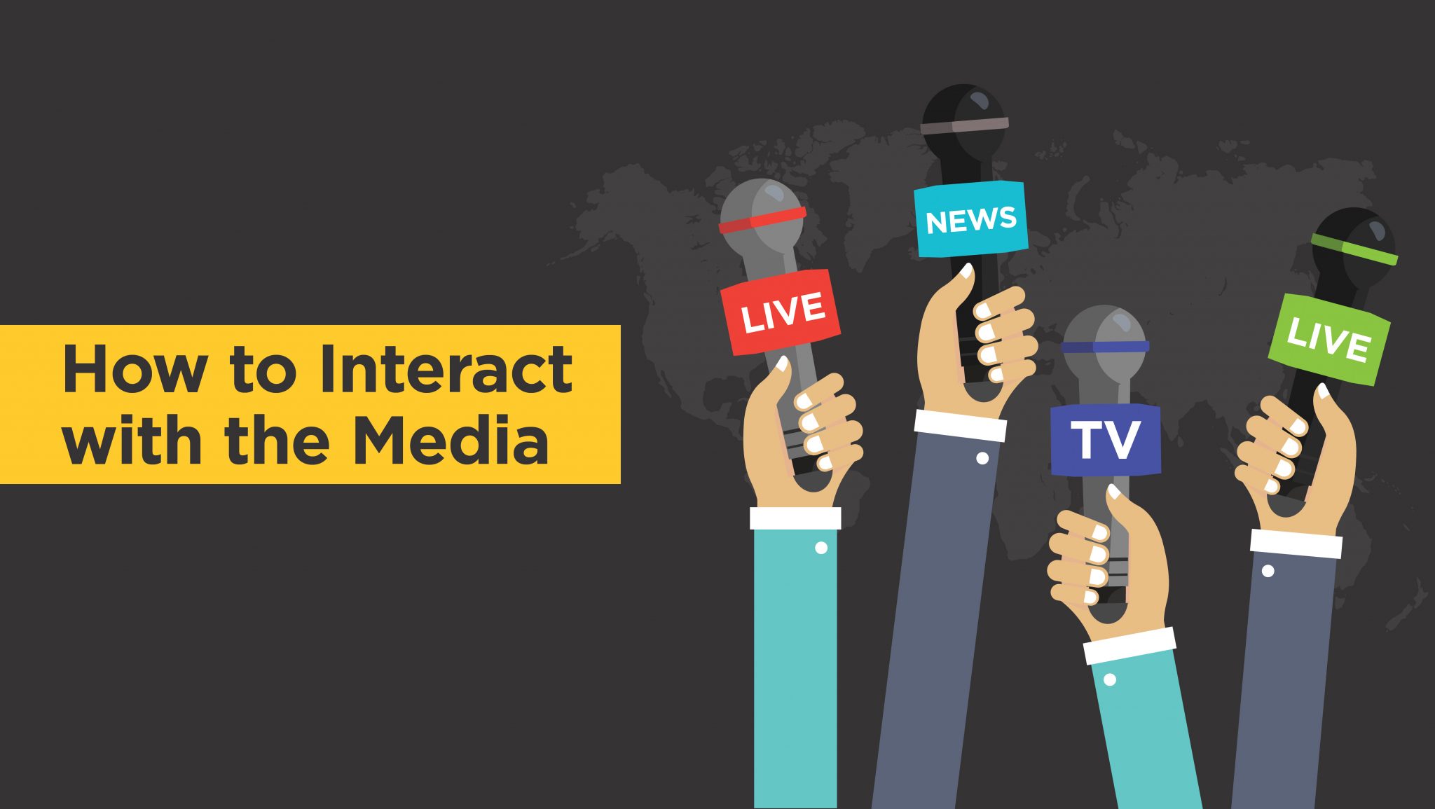 How to Interact with the Media