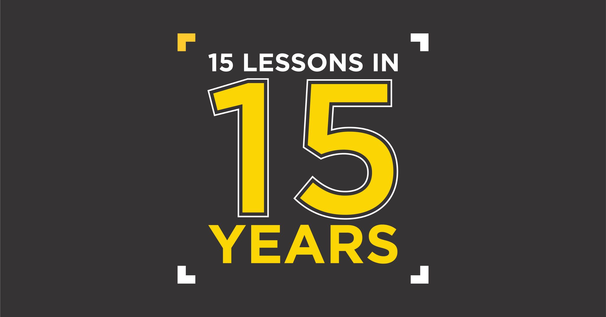 15 Lessons in 15 Years