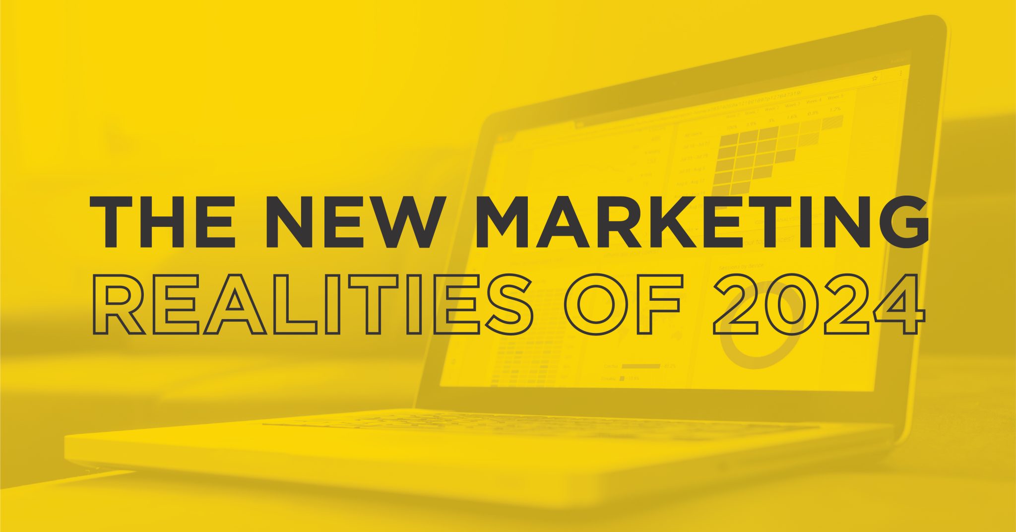 The New Marketing Realities of 2024