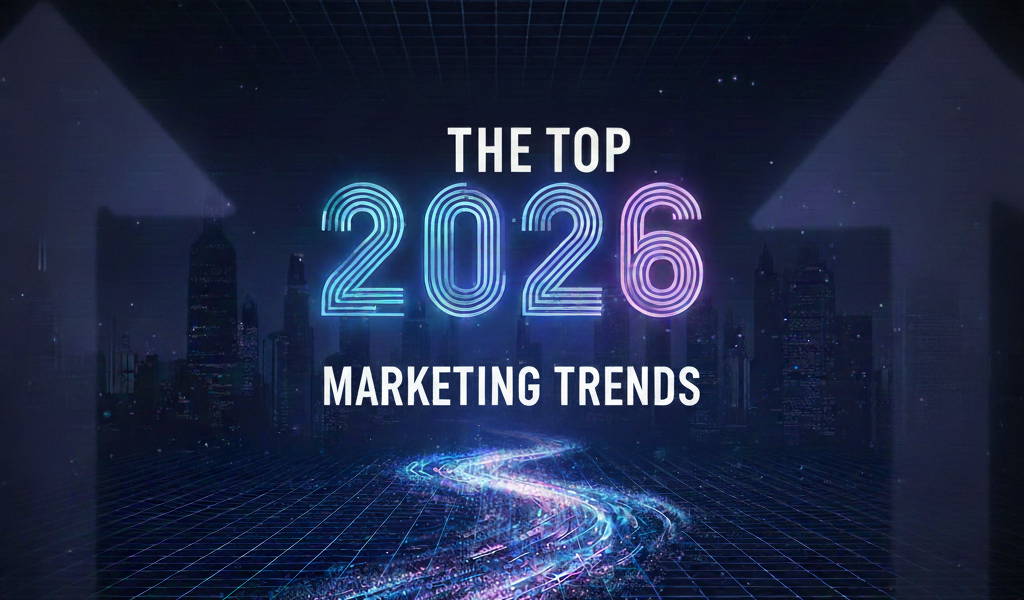 The Top Marketing Trends of 2026