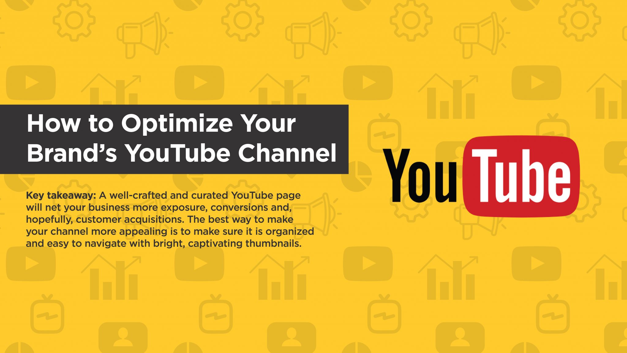 How to Optimize Your Brand’s YouTube Channel