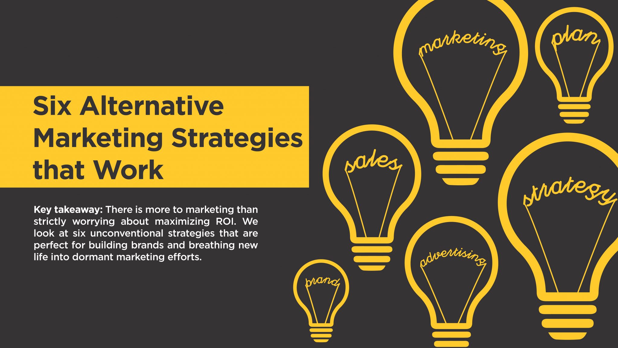 Six Alternative Marketing Strategies That Work