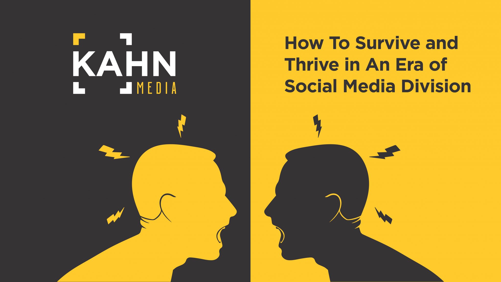 How To Survive and Thrive in An Era of Social Media Division